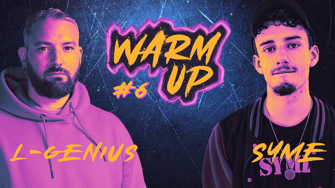Warm Up #6 : L-Genius VS Syme