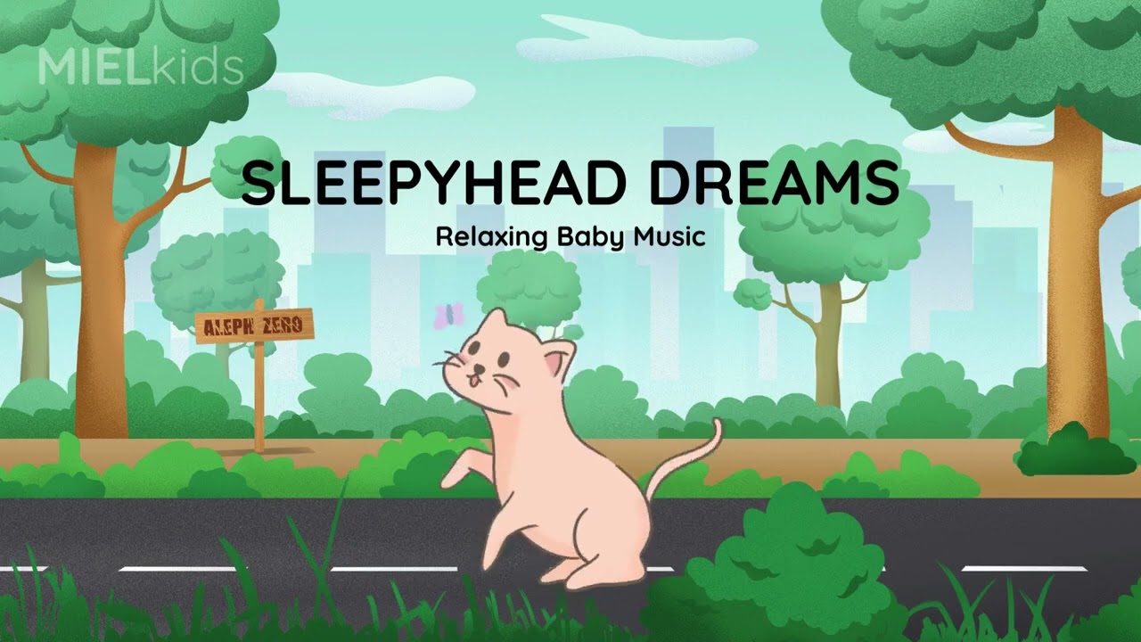 Sleepyhead Dreams - Baby Music - Music for Sleep