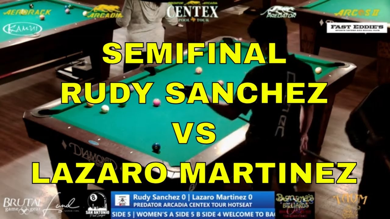 Semifinal: Rudy Sanchez vs Lazaro Martinez / Predator Arcadia CenTex Pool Tour Stop #1