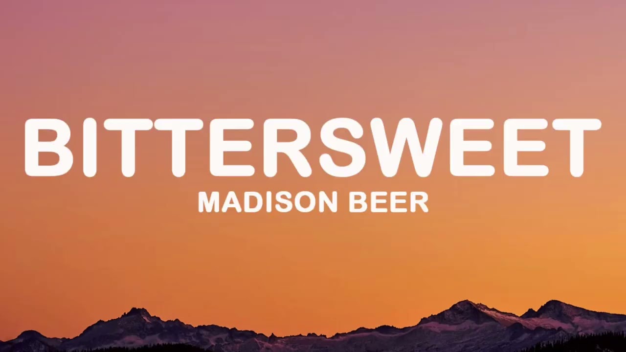 Madison Beer - Bittersweet (Lyrics)