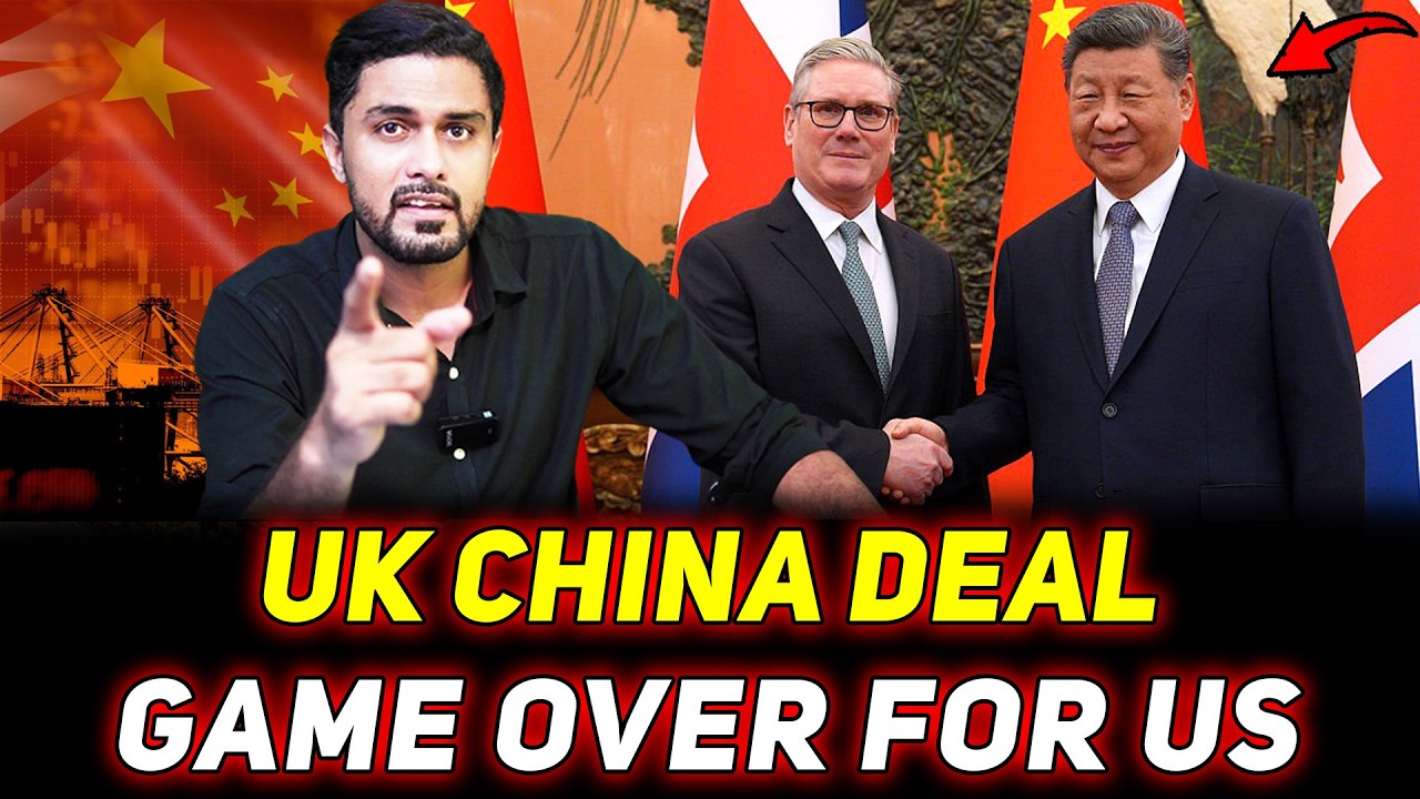 What Happened During British PM Starmer China Visit? UK China Deal Reality