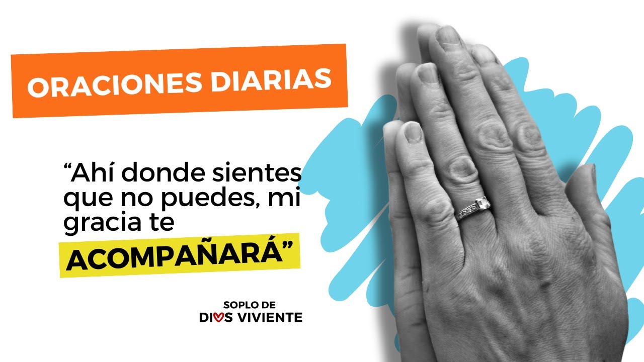 Ahí donde sientes que no puedes, mi gracia te acompañará