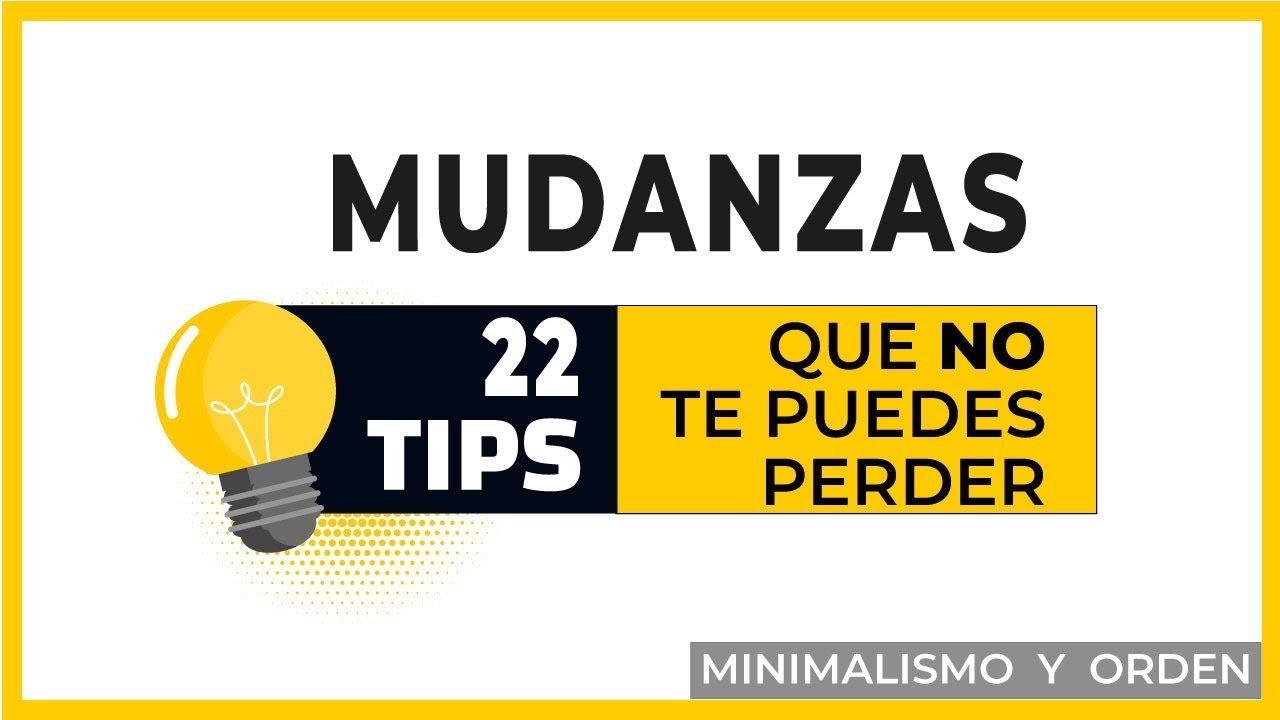 MUDANZA  MINIMALISTA  22 TIPS QUE NO TE PUEDES PERDER - para tener una mudanza más fácil y sencilla.