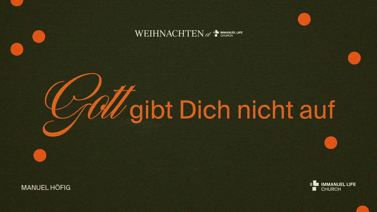 24.12.2025 | GOTT GIBT DICH NICHT AUF | MANUEL HÖFIG