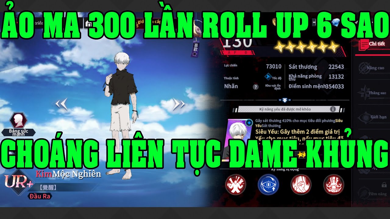 Tokyo Ghoul: Thức Tỉnh 300 Lần Roll Giới Hạn UP Ken Kaneki 6 Sao Quá Ảo Choáng Liên Tục Dame Khủng
