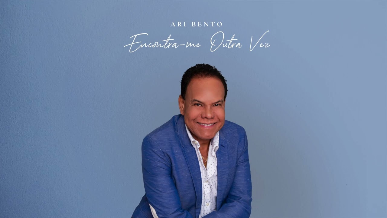 Ari Bento - Encontra-me Outra Vez
