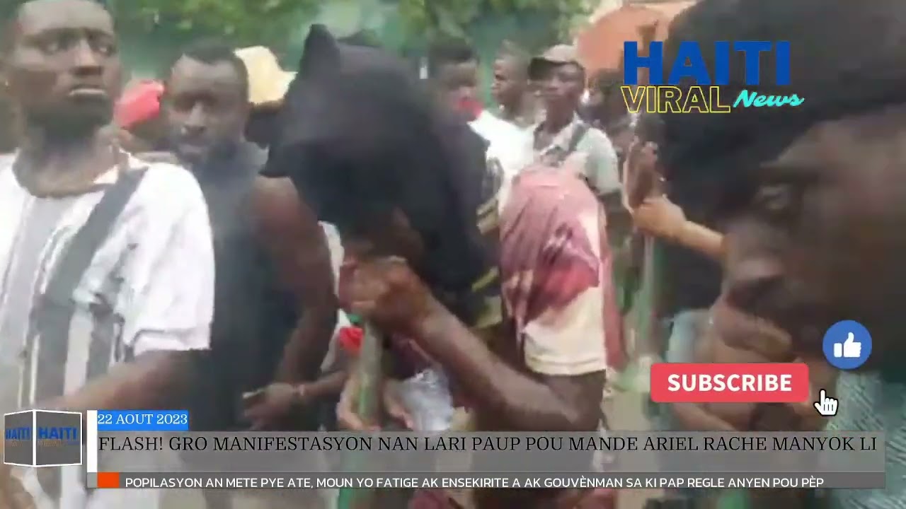 Manifestation 22 Aout Haiti Live Updates: Ti Machann yo antre nan Manifestasyon an Petion-Ville