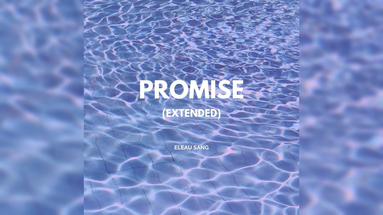 Eleau Sang - Promise (Extended)