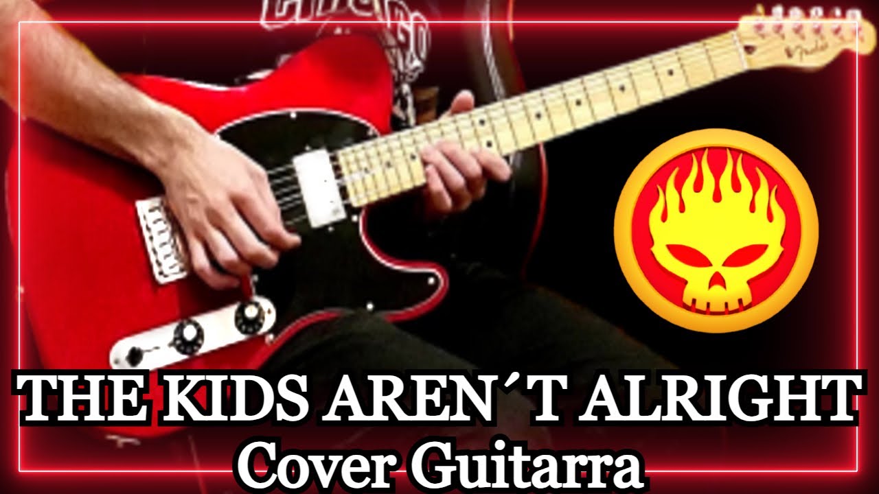 THE KIDS AREN&acute;T ALRIGHT - The Offspring｜COVER GUITARRA