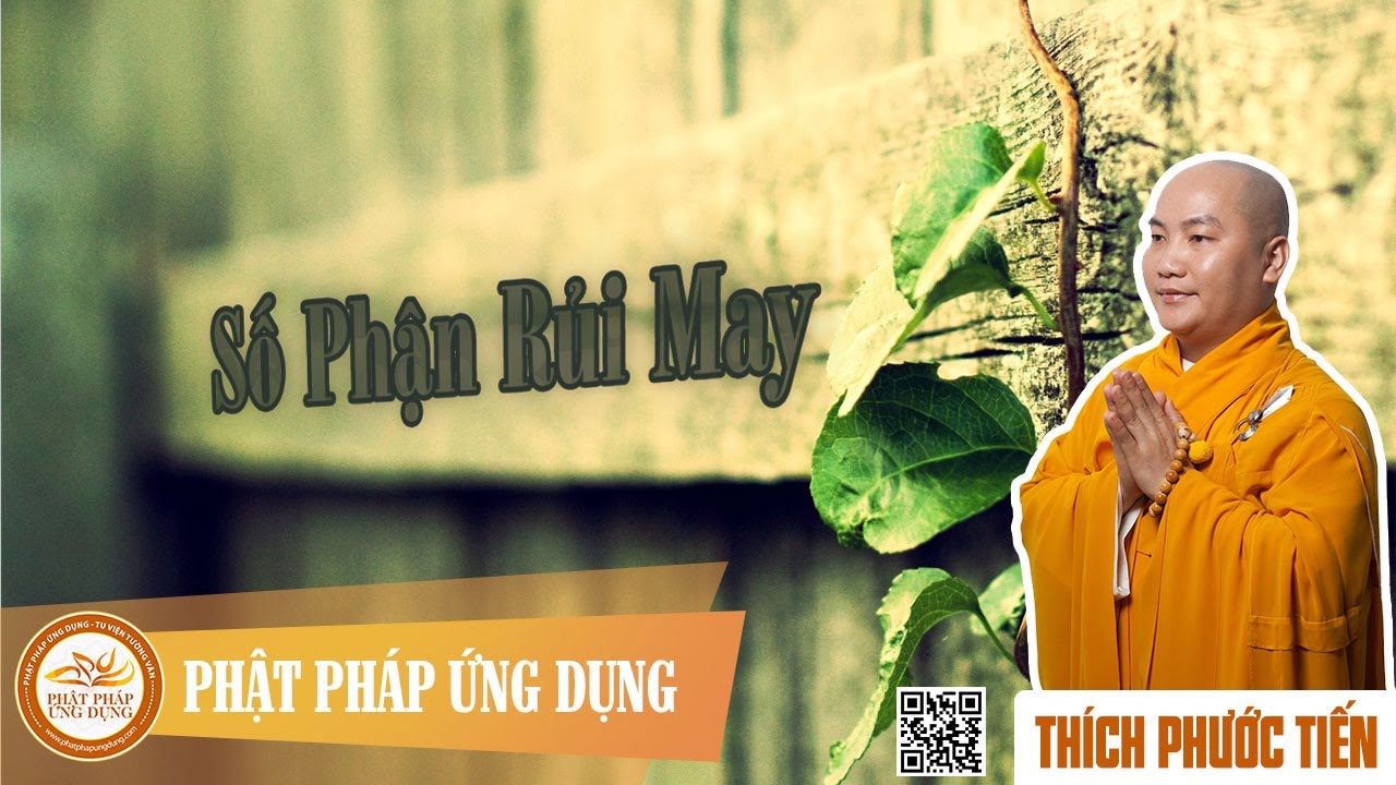 Số Phận Rủi May  - Thầy Thích Phước Tiến 2015