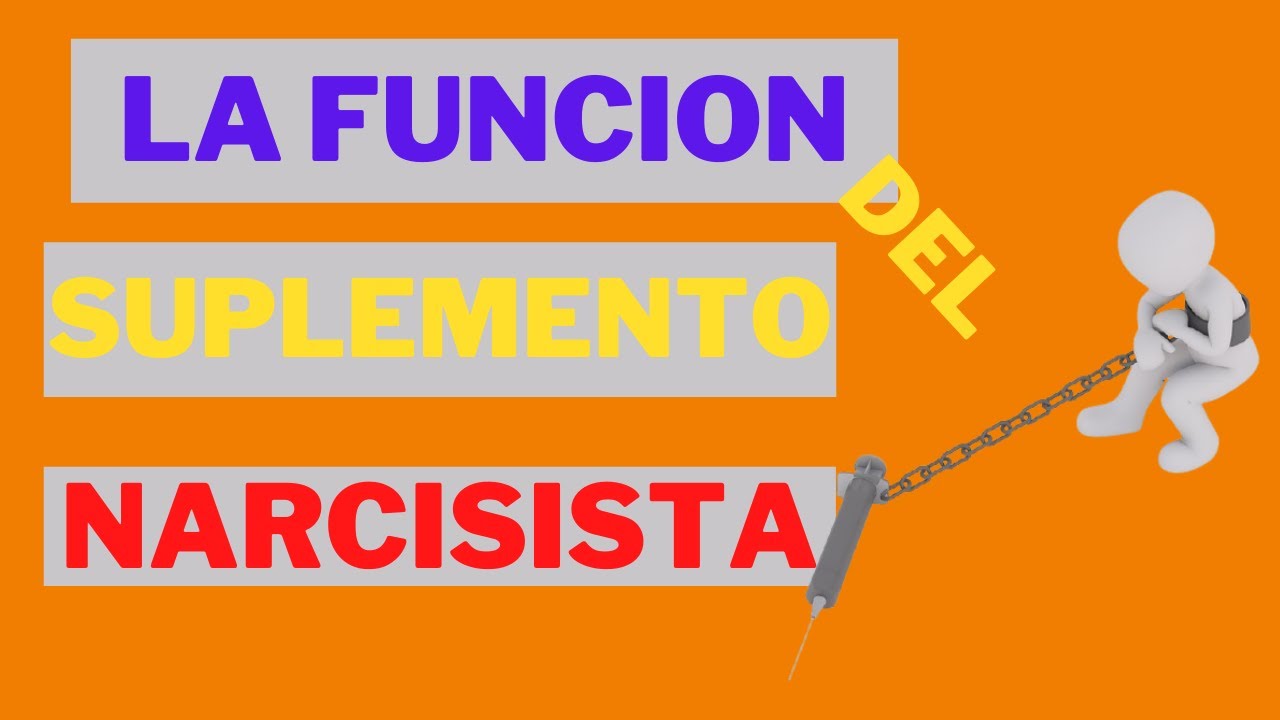 &iquest;Cu&aacute;l es la funci&oacute;n del SUPLEMENTO NARCISISTA?