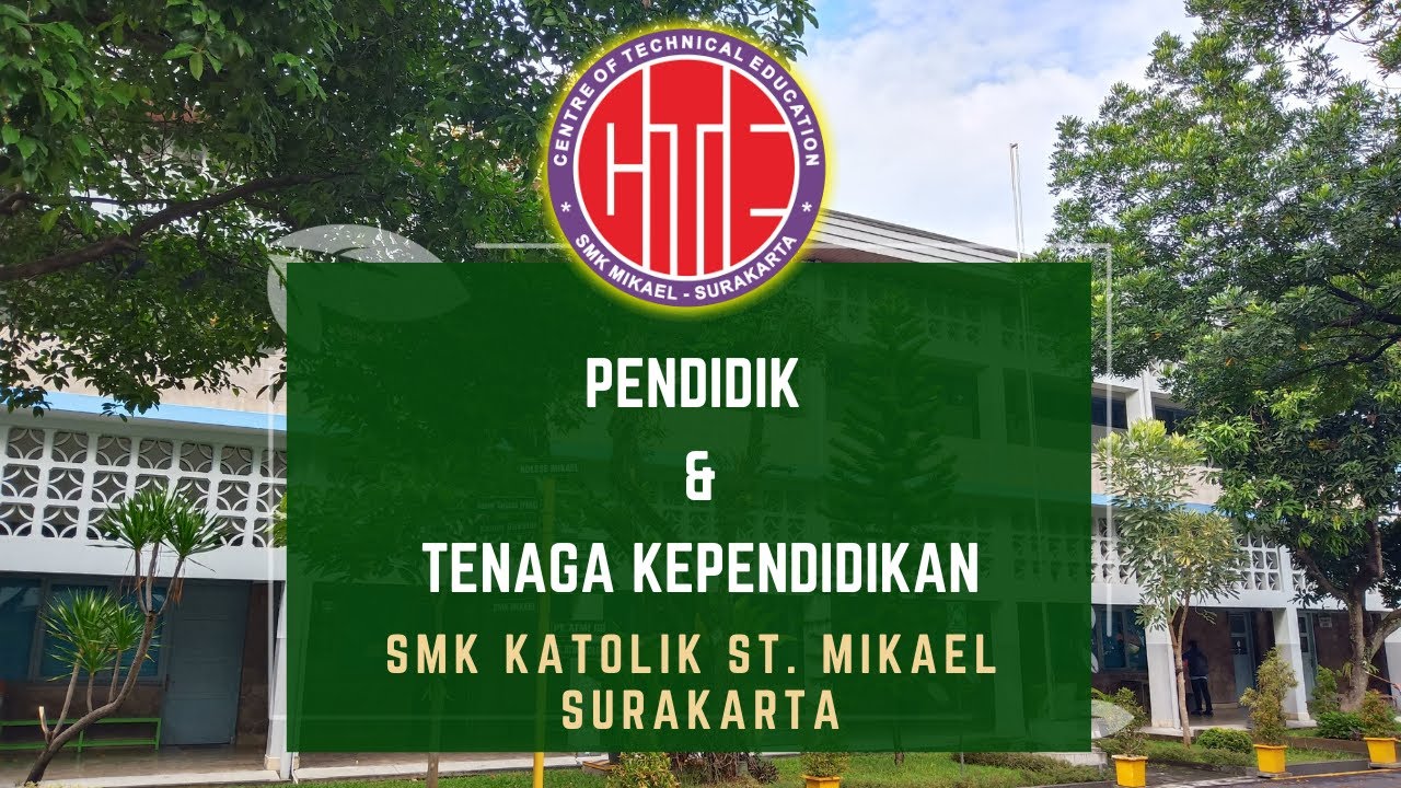 Pendidik dan Tenaga Kependidikan SMK Katolik St. Mikael Surakarta
