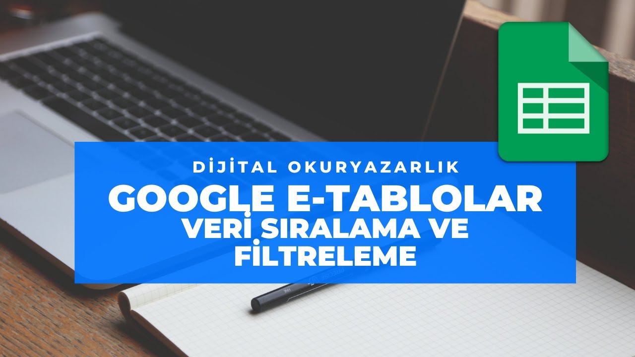 Google E-Tablolar Eğitimi - 11 - Verileri sıralama ve filtreleme