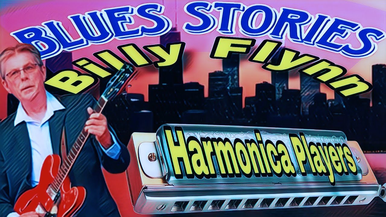 Blues Stories Эп. 11 Билли Флинн: &laquo;Харписты, с которыми я играл&raquo;