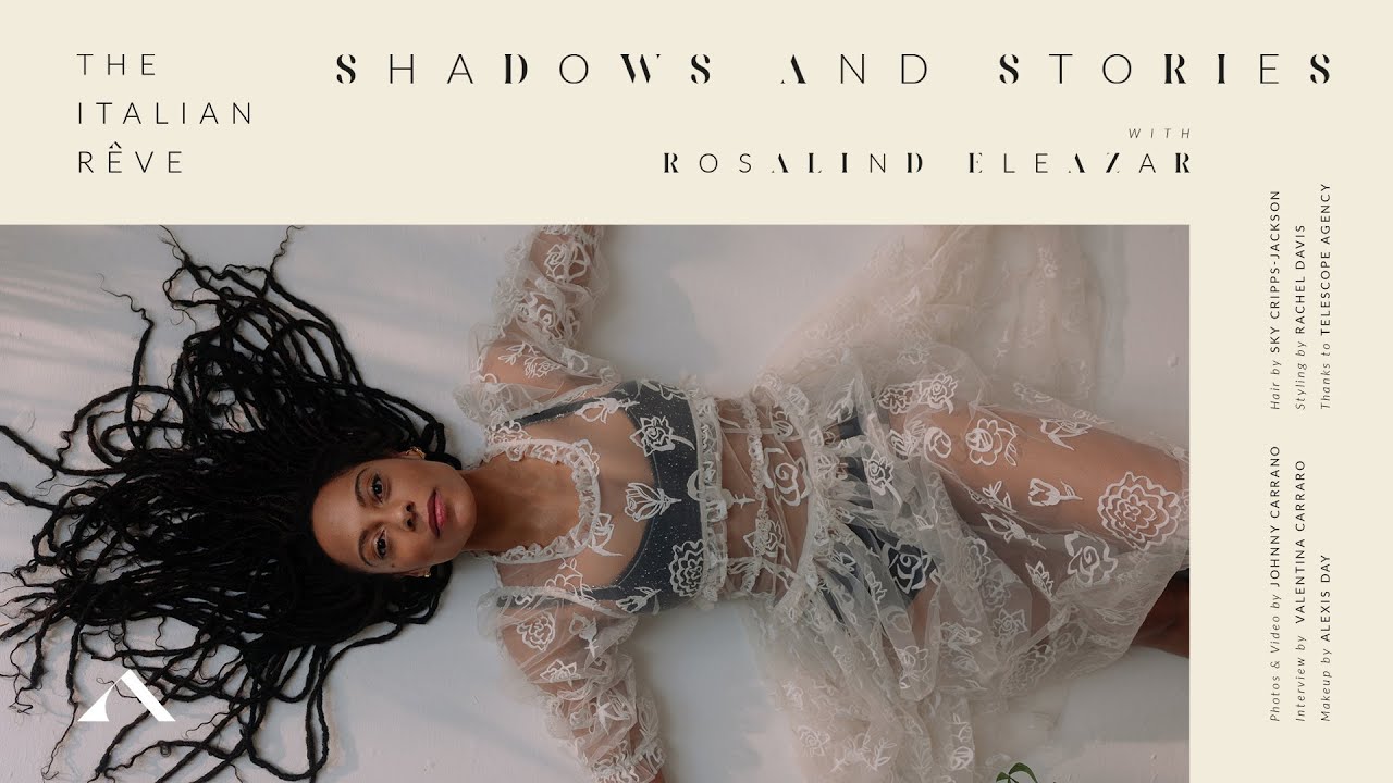 Rosalind Eleazar | Shadows and Stories