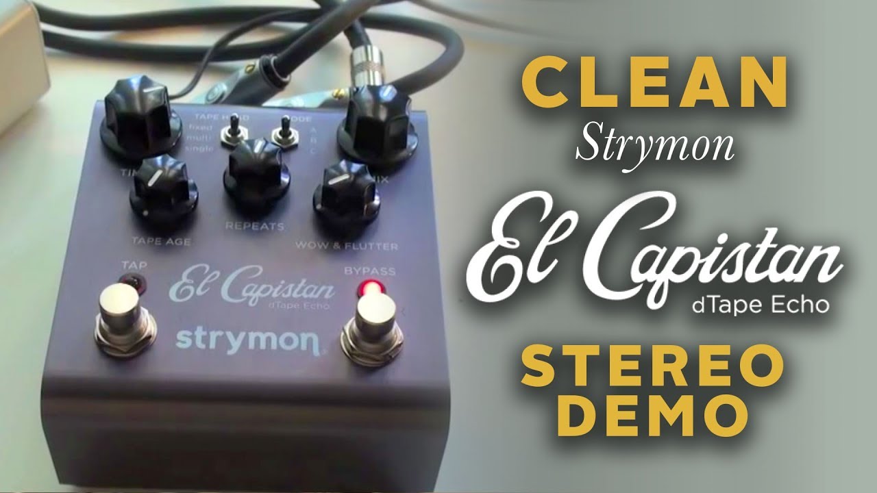 Clean Strymon El Capistan Stereo Demo