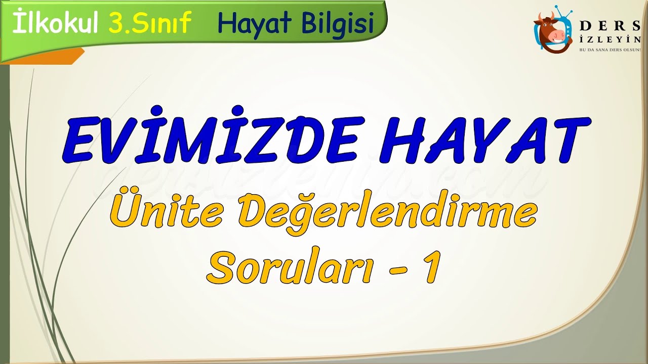EVİMİZDE HAYAT / &Uuml;NİTE DEĞERLENDİRME SORULARI - 1