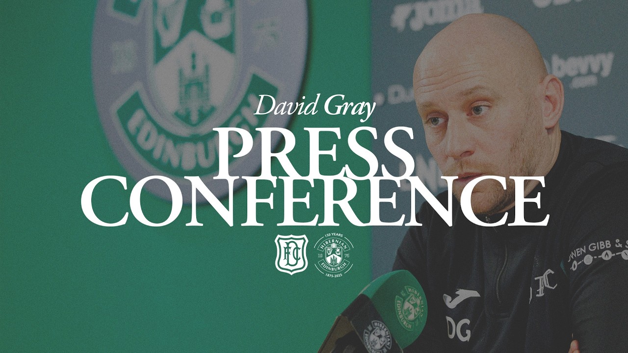 David Gray’s Press Conference | Dundee vs Hibernian