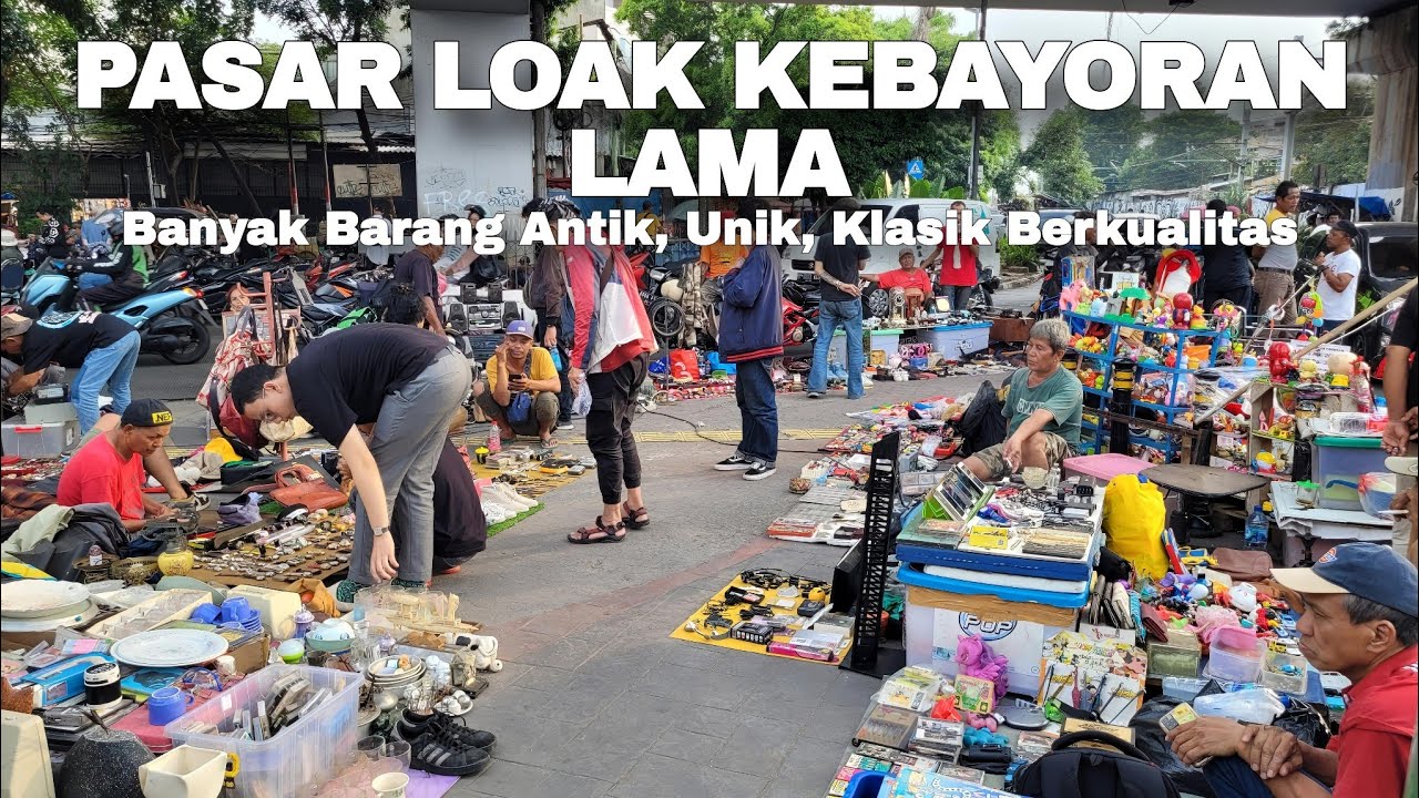 Pasar Loak Kebayoran Lama Banyak Barang Bekas murah Antik, Unik, Berkualitas | Flea Market Jakarta