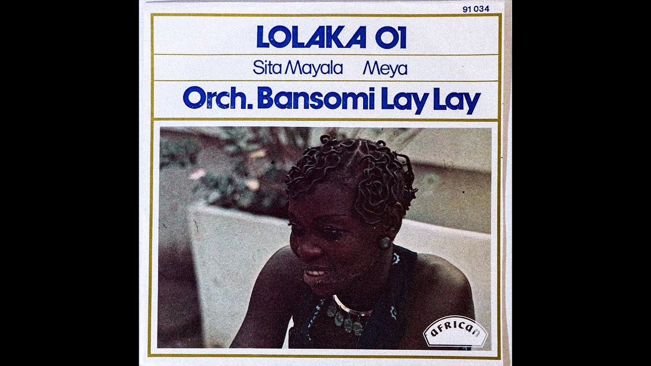Orchestre Bansomi Lay Lay - Sita Mayala / Meya (1975)