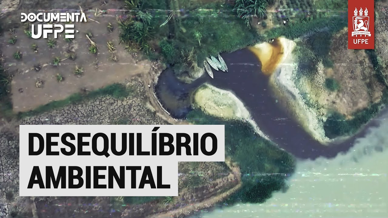 Desequilíbrio ecológico e suas consequências | Documenta UFPE