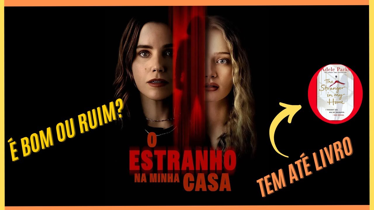 O ESTRANHO NA MINHA CASA - ANÁLISE E REVIEW DO FILME | COM SPOILERS