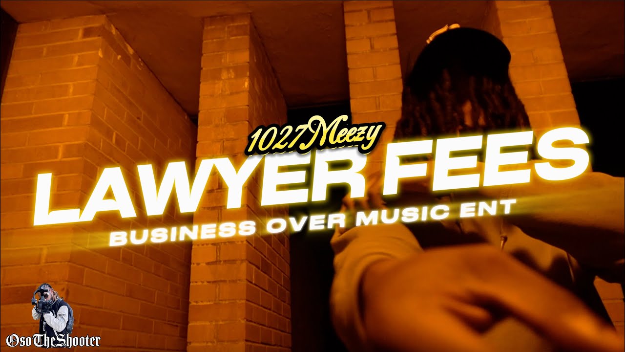 1027Meezy - Lawyer Fees