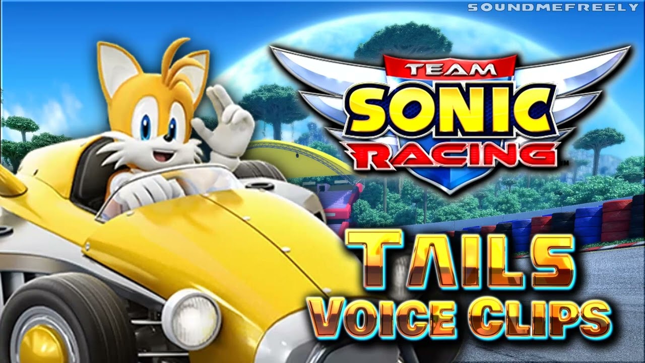 All Miles "Tails" Prower Voice Clips • Team Sonic Racing • Voice Lines (Colleen O'Shaughnessey)