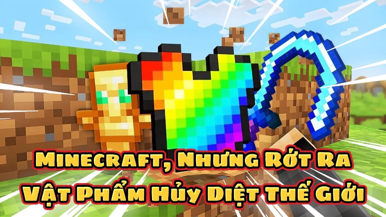 Minecraft, Nhưng Rớt Ra Nhưng Vật Phẩm Hủy Diệt !