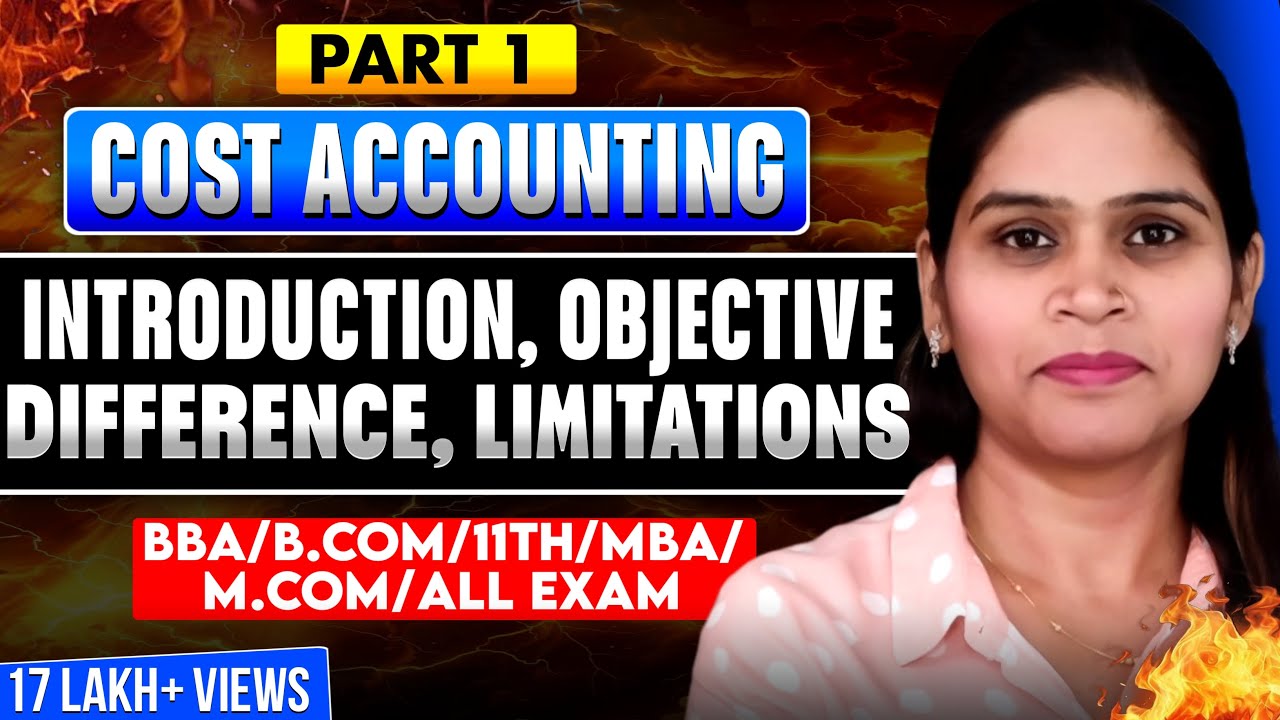 Cost Accounting | Introduction | Meaning | Objective |Difference | BBA | B.Com | MBA | Cost Concept