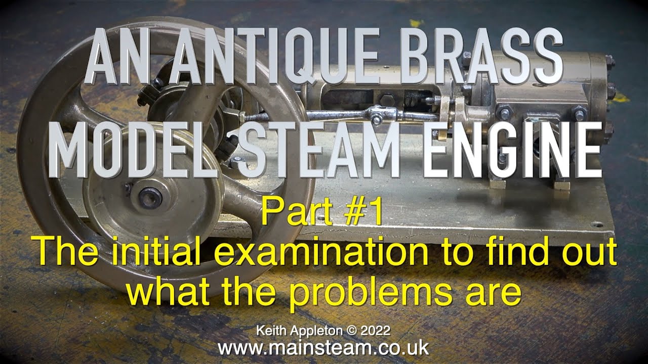 AN ANTIQUE BRASS MODEL STEAM ENGINE - PART #1