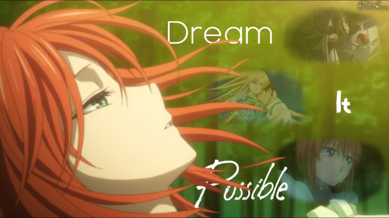 「AMV Mahō tsukai no yome」-Dream it possible-{1K}