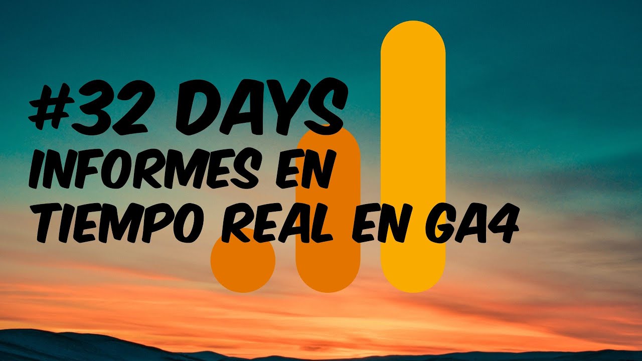 Informes en tiempo real en GA4 - #32 Tutorial sobre Google Analytics 4