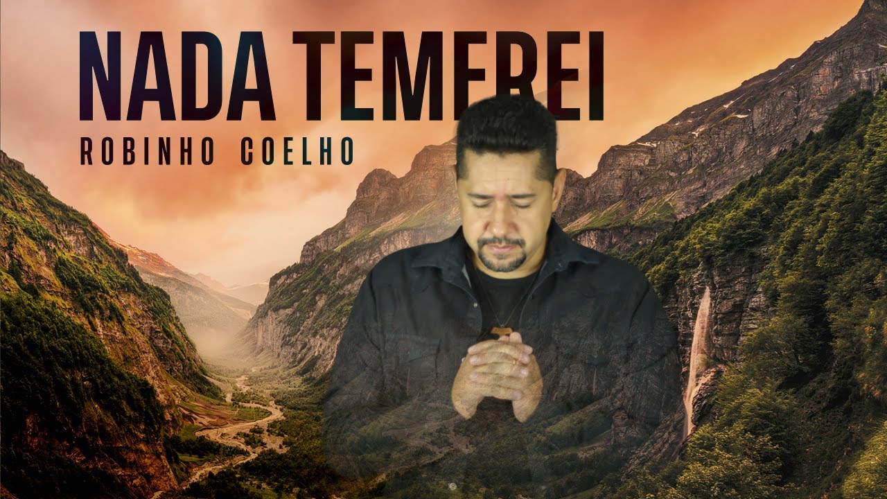 Robinho Coelho - Nada Temerei