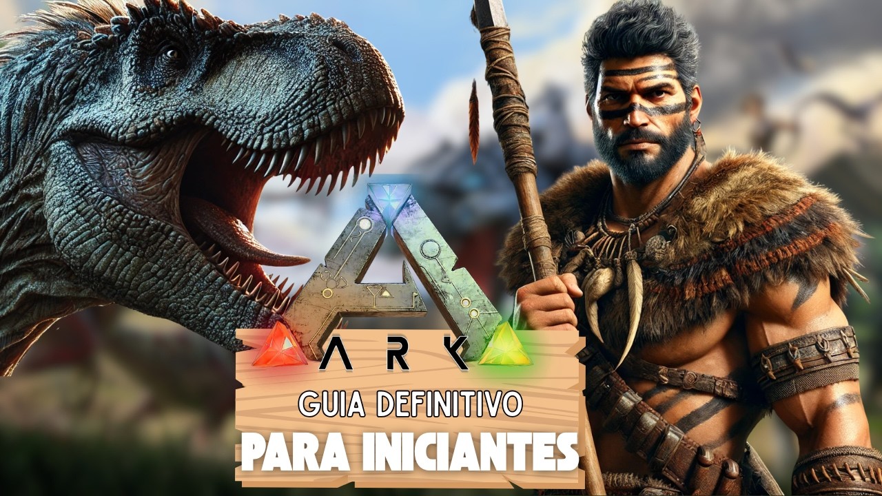 Como jogar ARK: O Guia DEFINITIVO para INICIANTES! - Tutorial