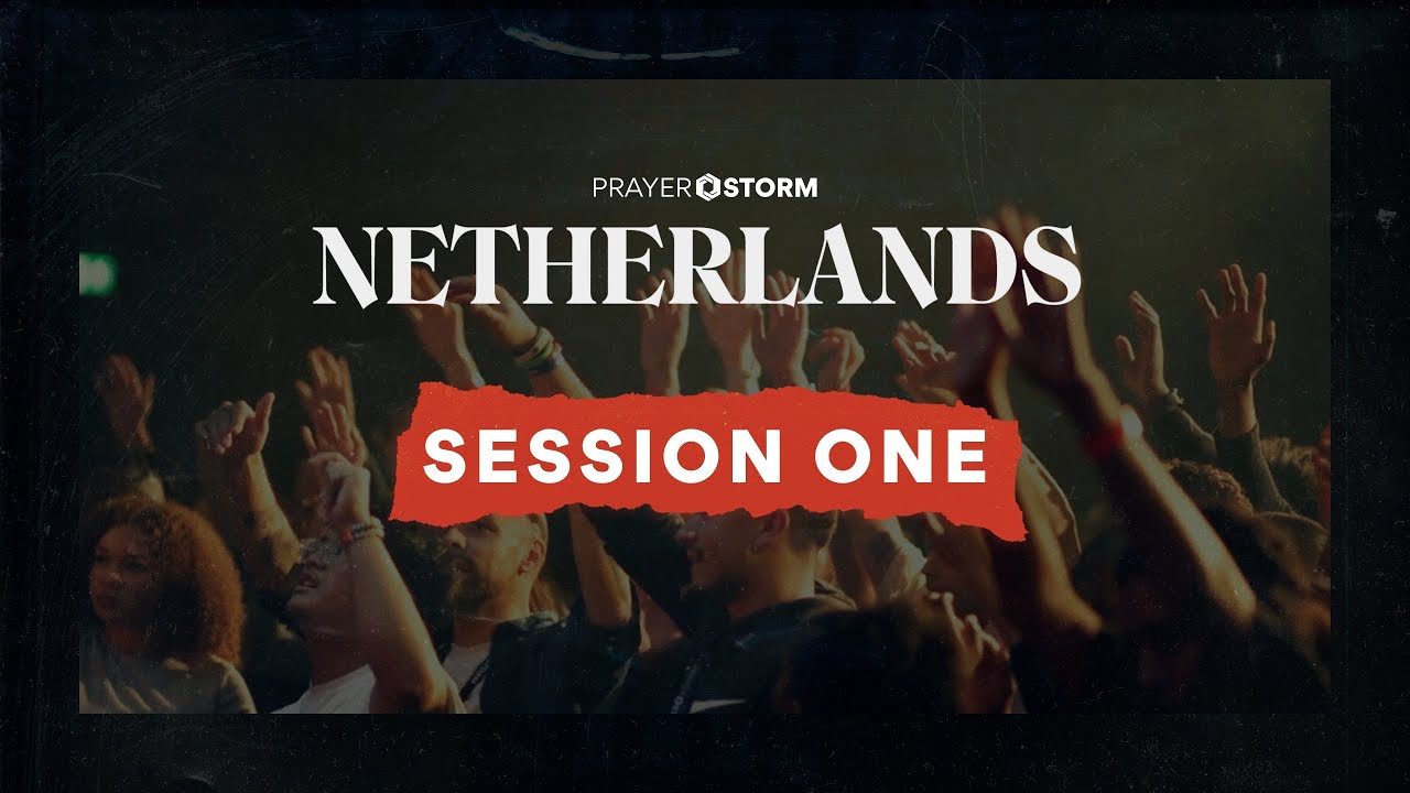 Netherlands Prayer Storm Conference 2026 | First Session