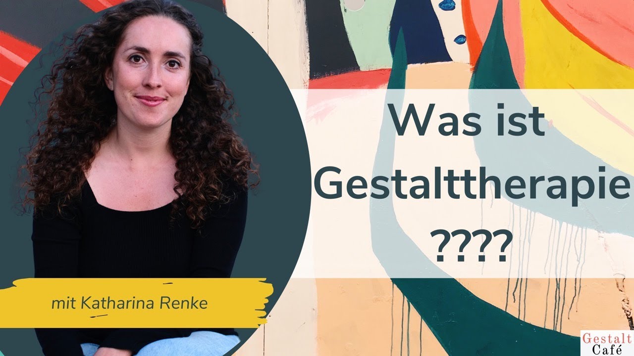 #7 Was ist Gestalttherapie? (einfach erklärt)