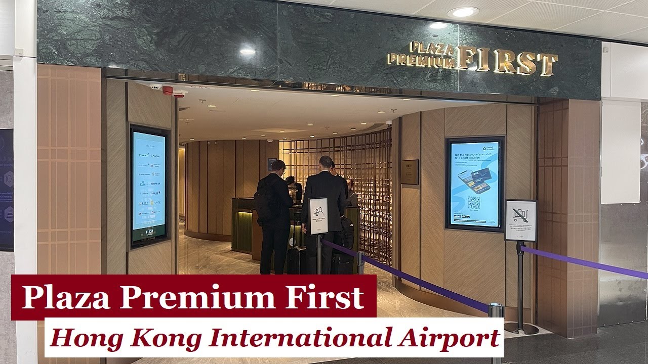 Plaza Premium First Lounge - Hong Kong International Airport, near Gate 1 #109