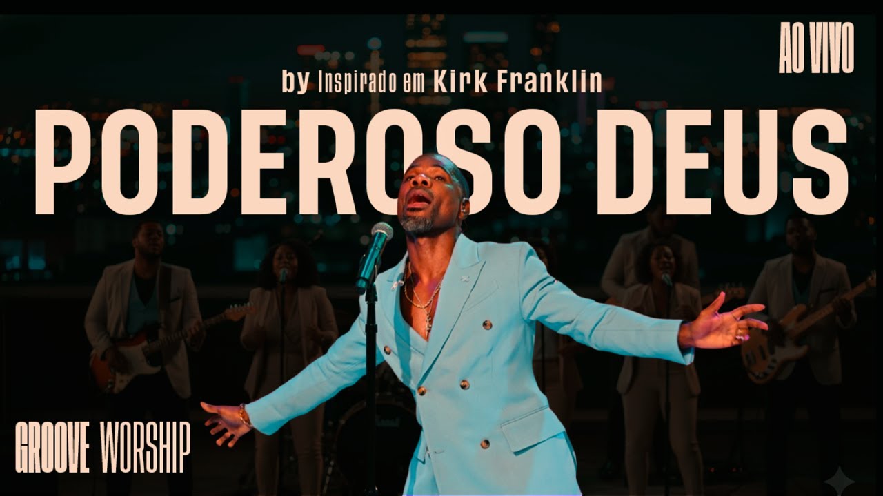 Poderoso Deus | Inspiração Kirk Franklin (ECOS DA BÍBLIA)