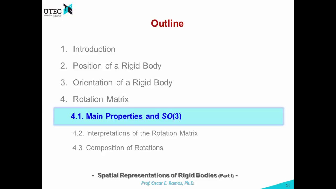 Lecture 1c - 4.1: Properties of a Rotation Matrix (Robotics UTEC 2018-1)