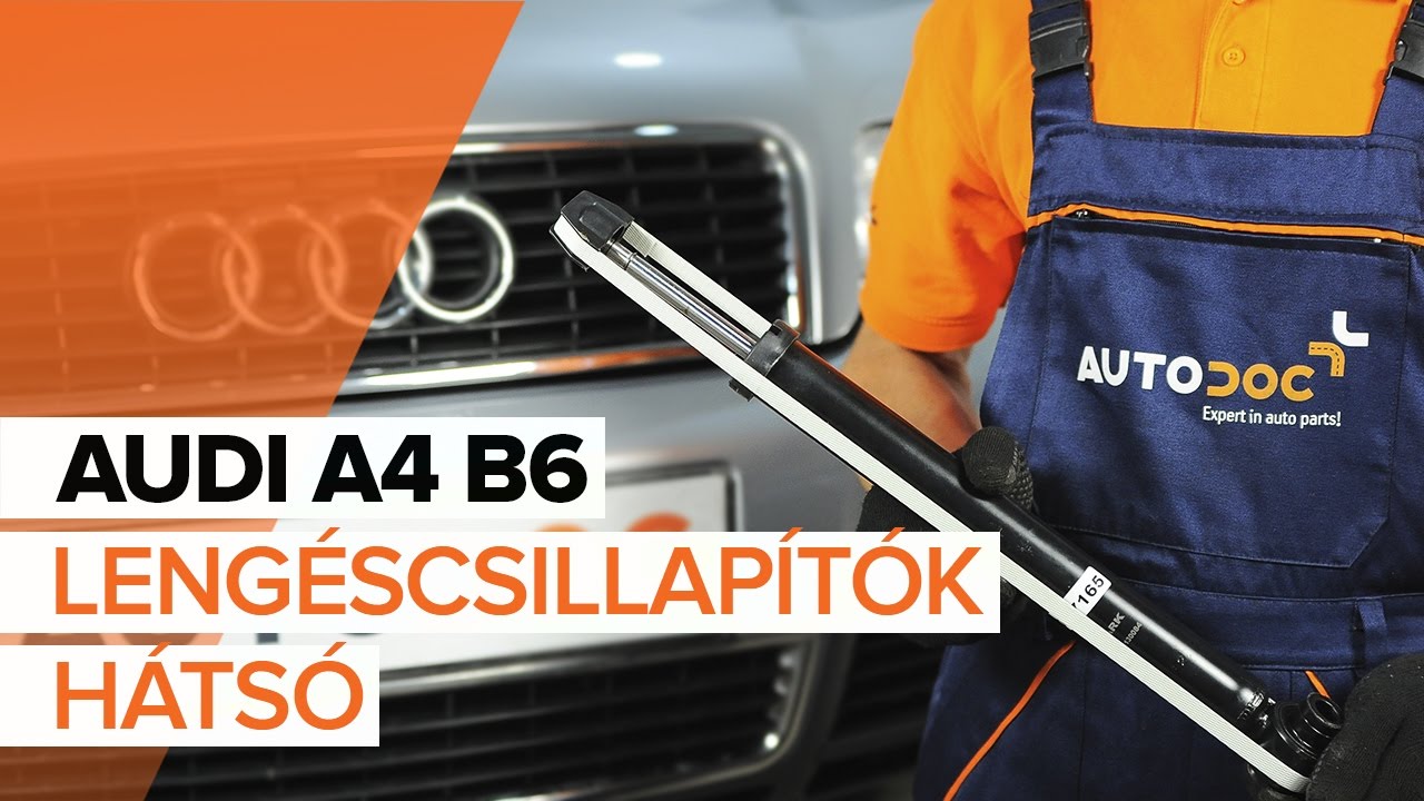 AUDI A4 B6 Hátsó lengéscsillapítók csere [ÚTMUTATÓ]