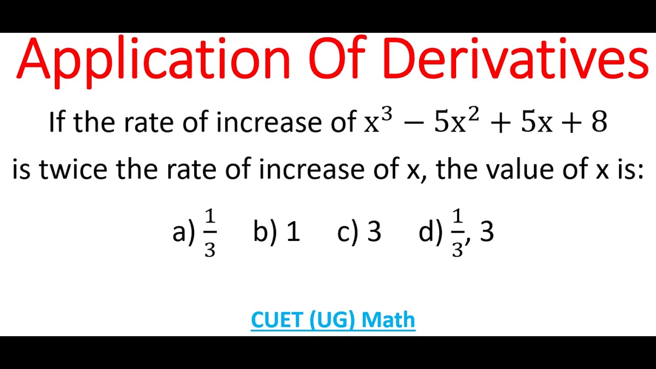 Value Of x For Which Rate Of Increase Of x^3 - 5x^2 + 5x + 8 Is Twice The Rate Of Increase Of x