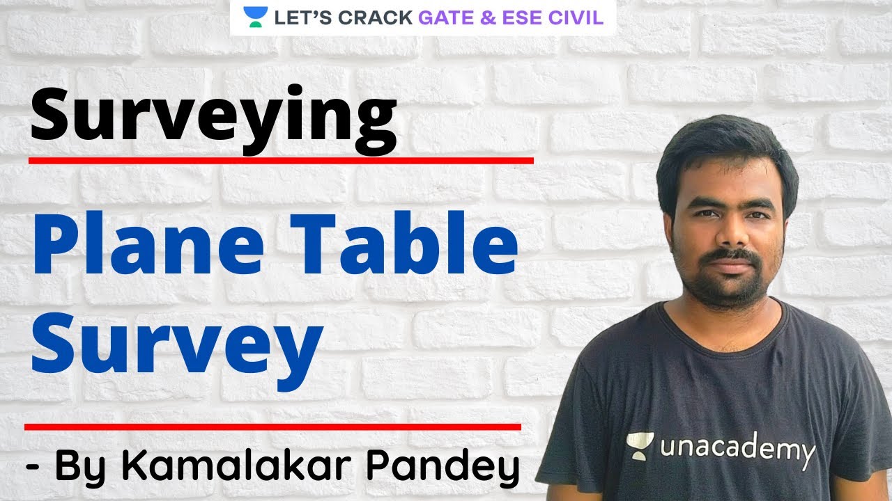 L12 | Plane Table Survey | Surveying | GATE/ESE 2021 Civil Engineering | Kamalakar Pandey
