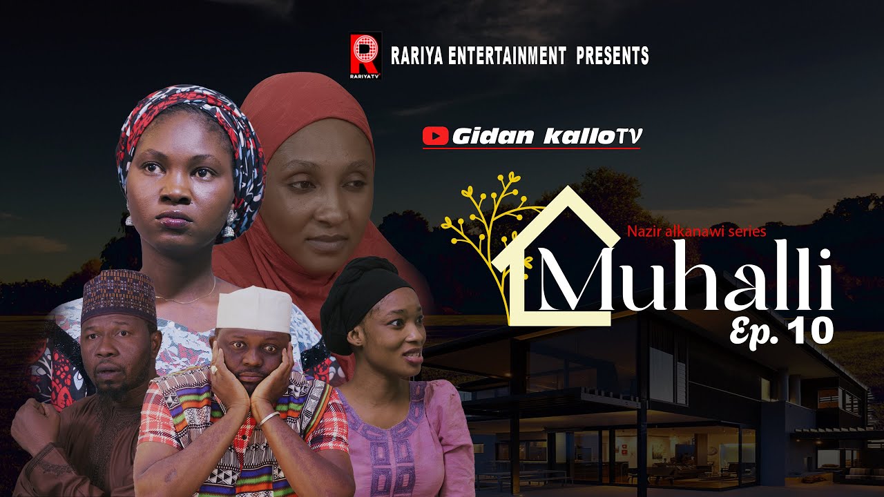 MUHALLI SEASON 1 EPISODE 10 | With English Subtitle | Every Tuesday 7:00 pm | Gidan Kallo TV