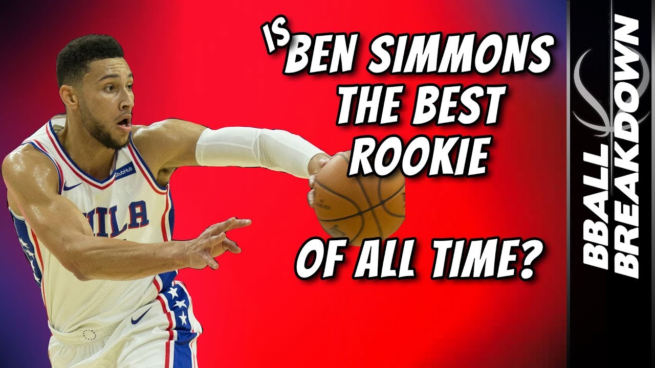 Is BEN SIMMONS The Best Rookie OF ALL TIME?
