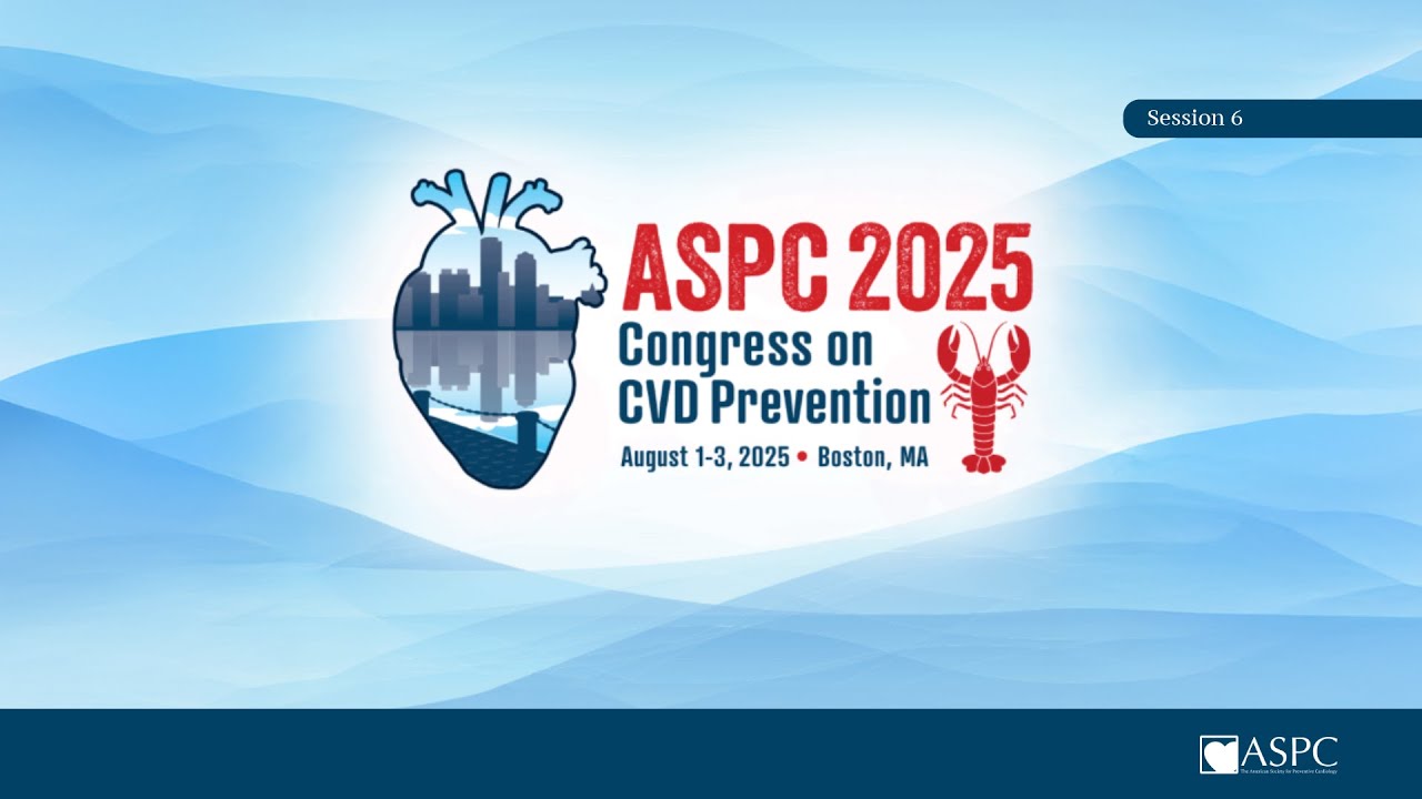 ASPC 2025  Session 06 Discussions and Debates in Preventive Cardiology