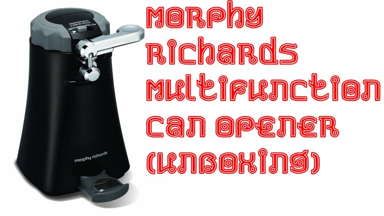 Morphy Richards Multifunction Can Opener (Unboxing)