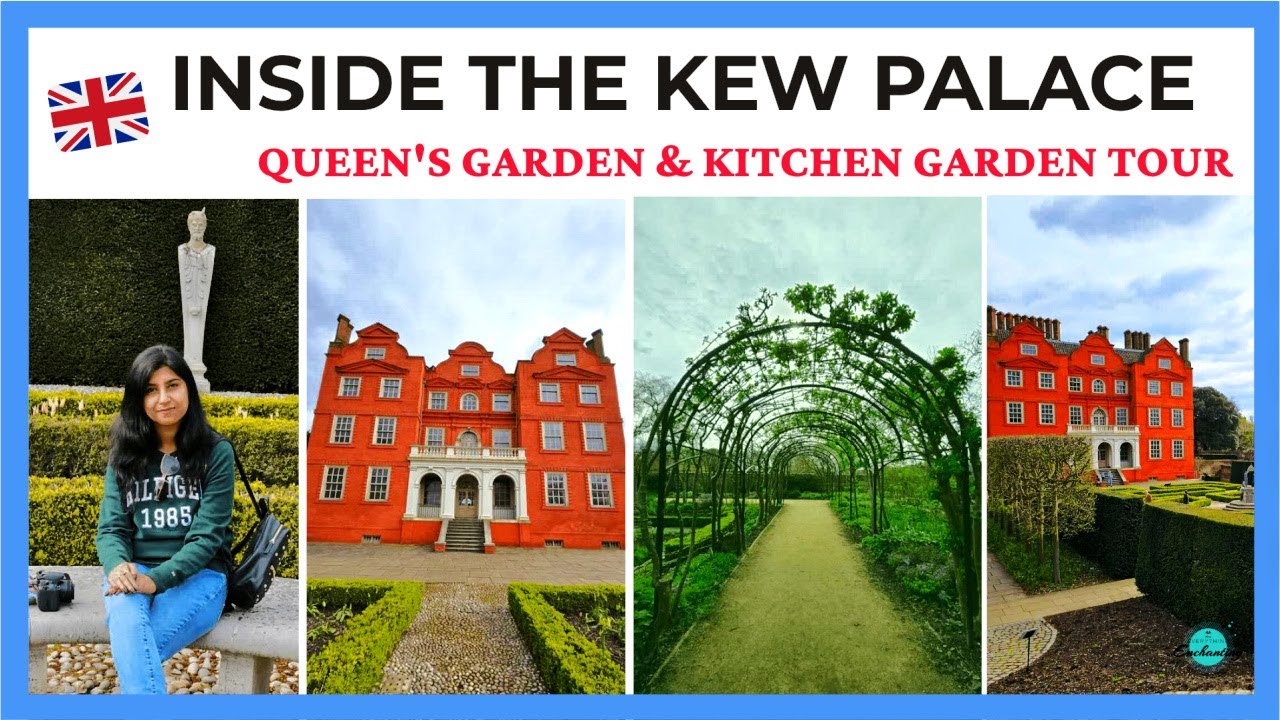 Inside Kew Palace & Queen's Garden London | Kichen garden tour, Royal Botanic gardens 8K S23 Ultra
