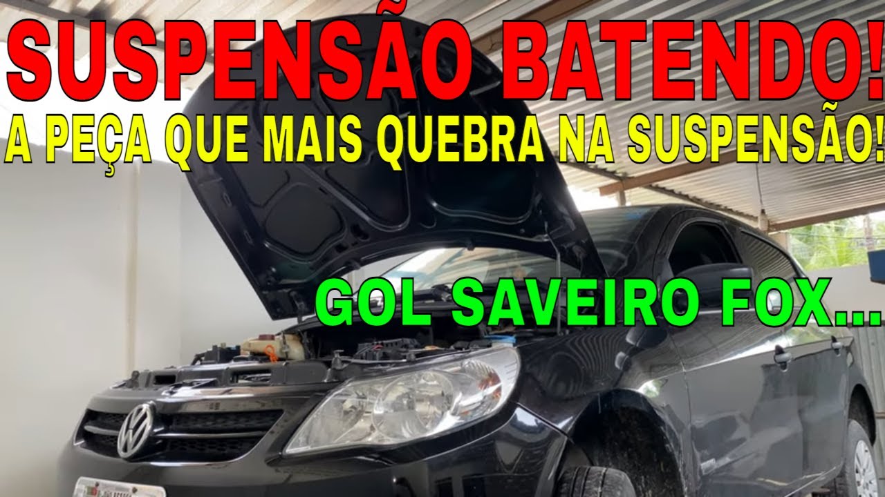GOL SAVEIRO VOYAGE G4 G5 G6 G7 FOX POLO COM BARULHO NA SUSPENSÃO BATENDO VIBRANDO RANGENDO/SOLUÇÃO!