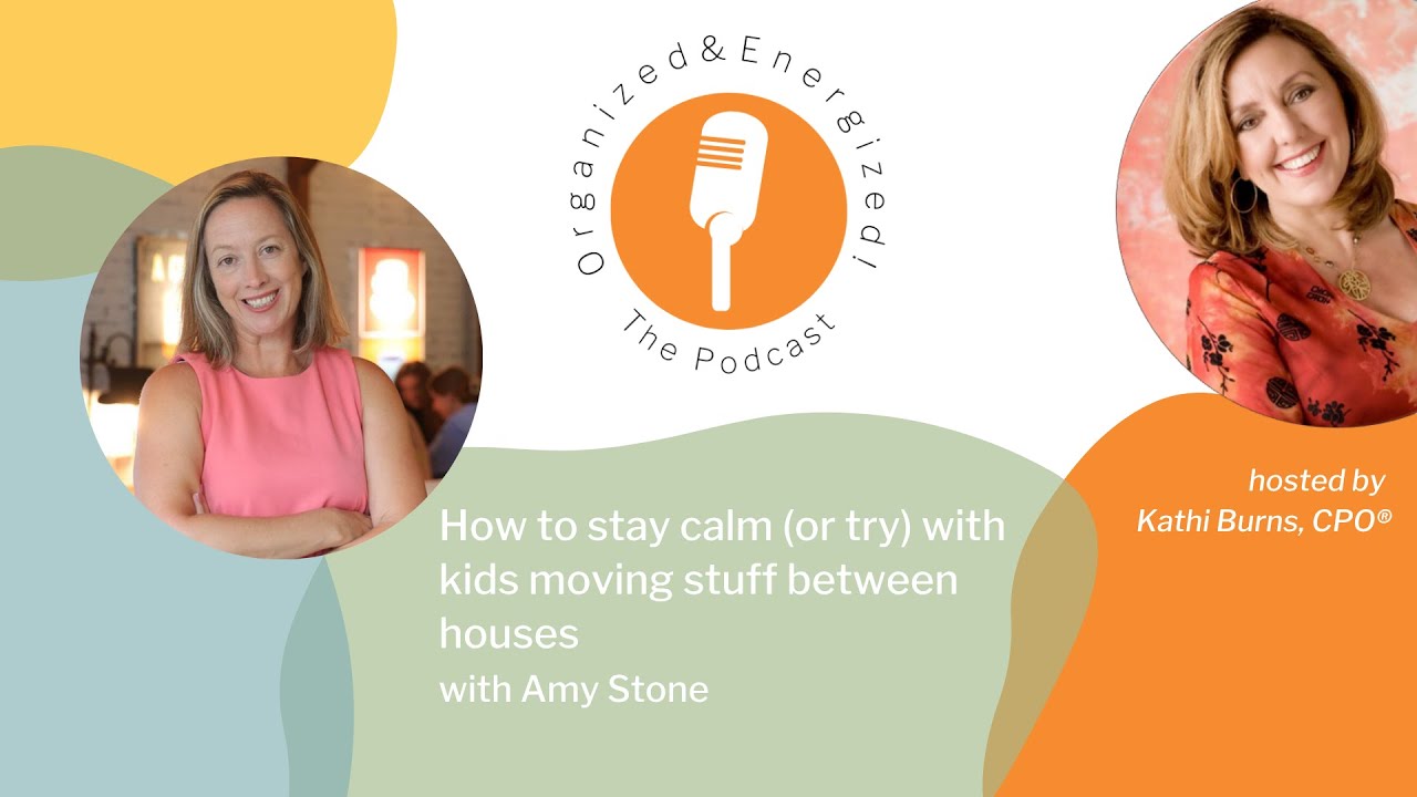 How to stay calm (or try) with kids moving stuff between houses with Amy Stone
